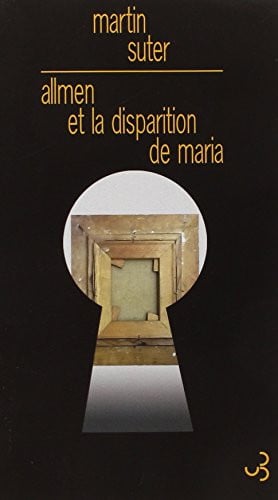 ALLMEN ET LA DISPARITION DE MARIA, de SUTER MARTIN | portada del libro