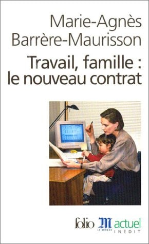 Travail, Famille : le Nouveau Contrat, de Marie-Agnès Barrère-Maurisson | portada del libro