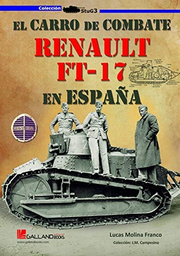 El carro de combate Renault FT-17 en España, de Molina Franco | portada del libro