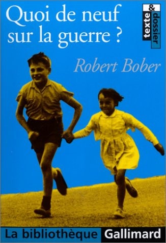 QUOI DE NEUF SUR LA GUERRE ?, de Robert Bober | portada del libro
