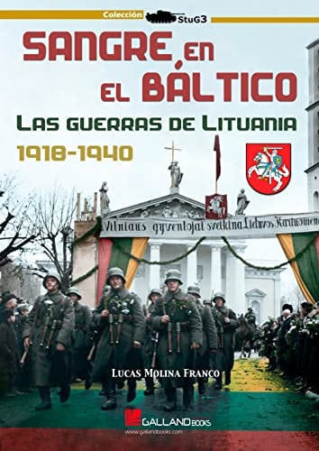 SANGRE EN EL BALTICO GUERRAS DE LITUANIA, de LUCAS MOLINA FRANCO | portada del libro
