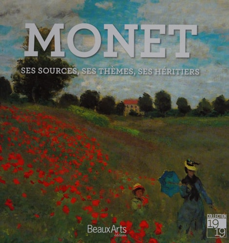 MONET SES SOURCES, SES THEMES, SES HERITIERS, de Claude Monet | portada del libro