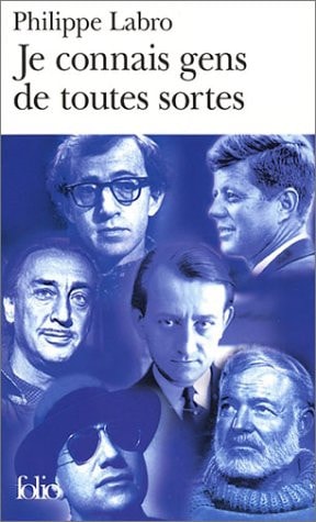 Je connais gens de toutes sortes, de Philippe Labro | portada del libro