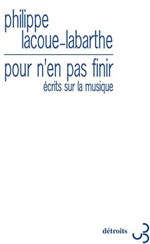 POUR N'EN PAS FINIR ECRITS SUR LA MUSIQUE, de LACOUE-LABARTHE | portada del libro