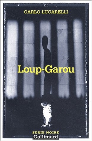 LOUP GAROU, de Carlo Lucarelli | portada del libro