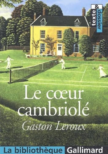 LE COEUR CAMBRIOLE, de Gaston Leroux | portada del libro