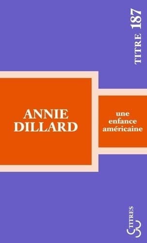 UNE ENFANCE AMERICAINE, de DILLARD ANNIE | portada del libro
