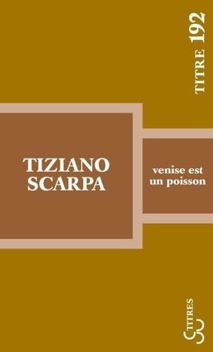 VENISE EST UN POISSON, de SCARPA TIZIANO | portada del libro