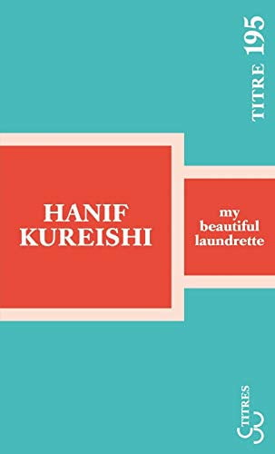 MY BEAUTIFUL LAUNDRETTE, de KUREISHI HANIF | portada del libro