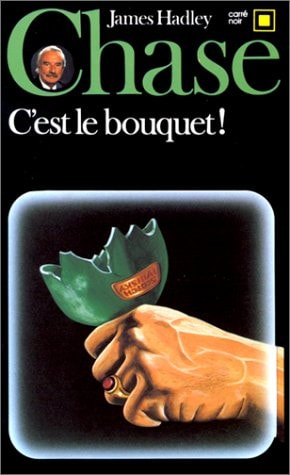 C'EST LE BOUQUET, de James Hadley Chase | portada del libro