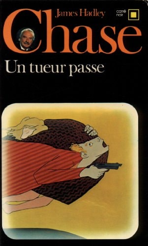 UN TUEUR PASSE, de James Hadley Chase | portada del libro