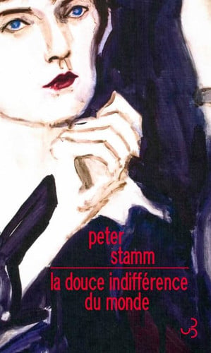 LA DOUCE INDIFFERENCE DU MONDE, de STAMM PETER | portada del libro