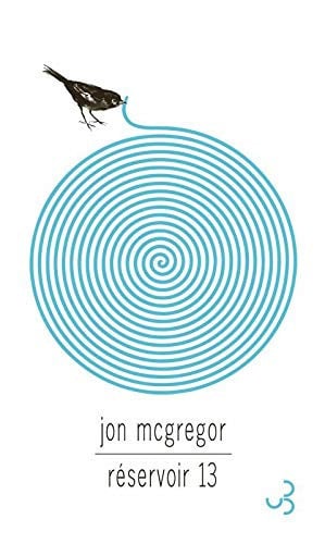 RESERVOIR 13, de MCGREGOR JON | portada del libro
