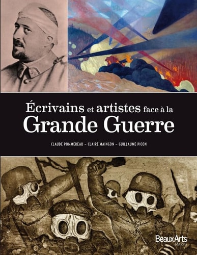ECRIVAINS ET ARTISTES FACE A LA GRANDE GUERRE 1914-1918., de Claude Pommereau | portada del libro