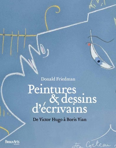 PEINTURES ET DESSINS D'ECRIVAINS, de Donald Friedman | portada del libro
