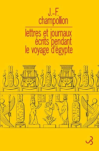LETTRES ET JOURNAUX ECRITS PENDANT LE VOYAGE D'EGYPTE, de CHAMPOLLION JEA | portada del libro