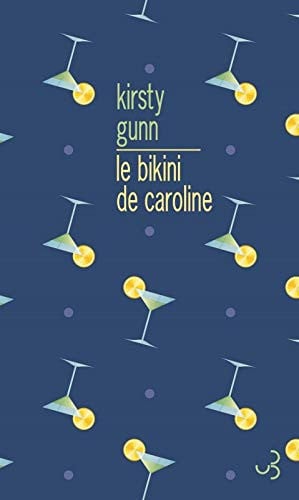 LE BIKINI DE CAROLINE, de Kirsty Gunn | portada del libro