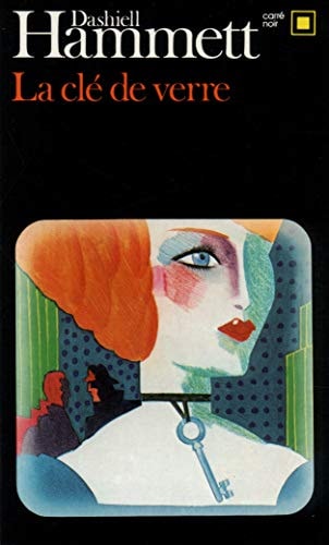 LA CLE DE VERRE, de Dashiell Hammett | portada del libro