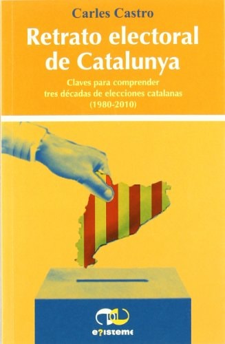 Retrato electoral de Catalunya, de Carles Castro | portada del libro