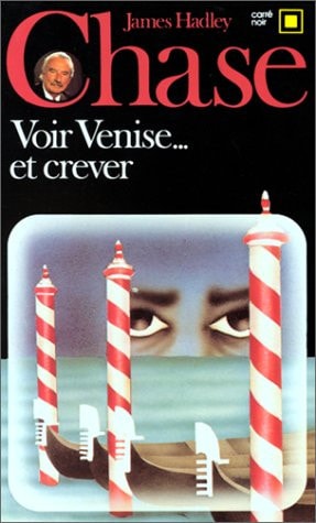 VOIR VENISE... ET CREVER, de James Hadley Chase | portada del libro