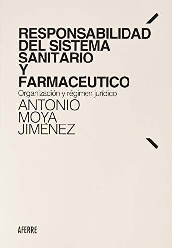 Responsabilidad del Sistema Sanitario y Farmacéutico, de Moya Jiménez | portada del libro