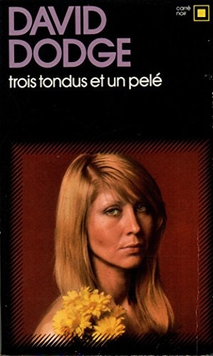 TROIS TONDUS ET UN PELE, de David Dodge | portada del libro