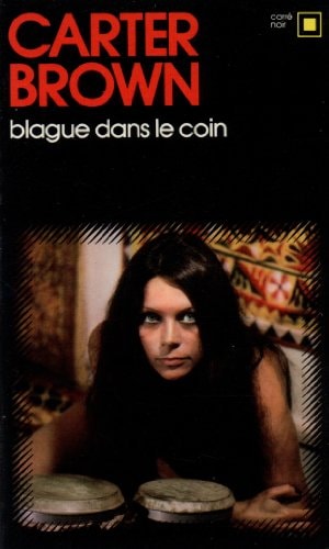 BLAGUE DANS LE COIN, de Carter Brown | portada del libro