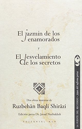 JAZMIN DE LOS ENAMORADOS Y EL DESVELAMIENTO DE LOS SECRETOS, EL, de BAQLI SHIRAZI | portada del libro