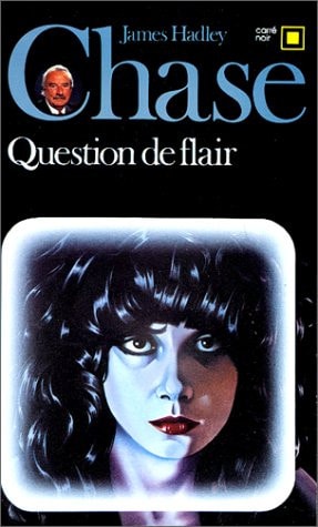 QUESTION DE FLAIR, de James Hadley Chase | portada del libro