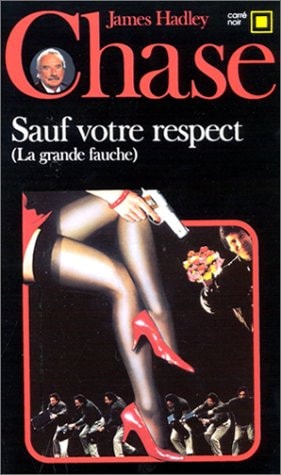 SAUF VOTRE RESPECT, de James Hadley Chase | portada del libro
