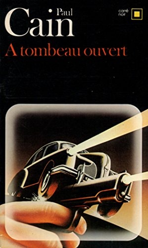 A TOMBEAU OUVERT, de Paul Cain | portada del libro