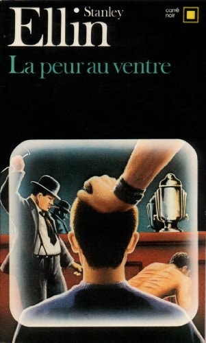 LA PEUR AU VENTRE, de Stanley Ellin | portada del libro