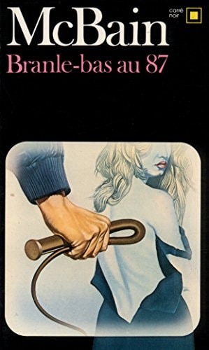 BRANLE-BAS AU 87, de Ed McBain | portada del libro