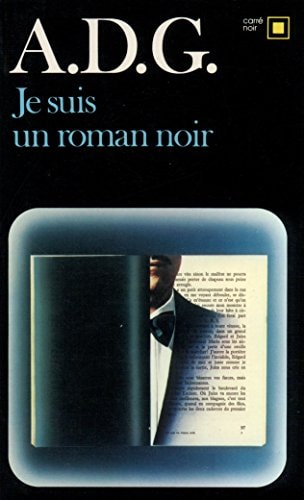 JE SUIS UN ROMAN NOIR, de A.D.G. | portada del libro