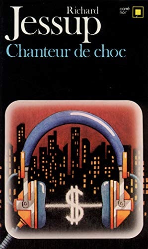 CHANTEUR DE CHOC, de Richard Jessup | portada del libro