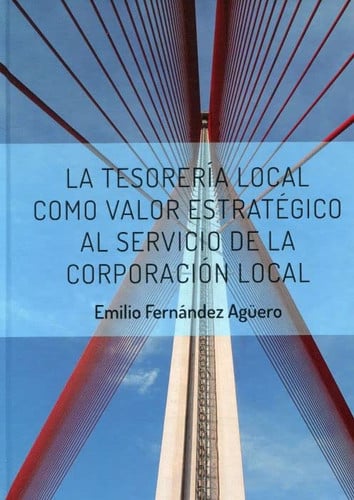LA TESORERIA LOCAL COMO VALOR ESTRATEGICO AL SERVICIO DE LA, de FERNANDEZ AGUERO | portada del libro