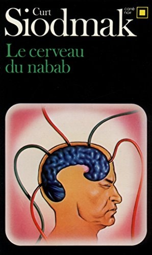 LE CERVEAU DU NABAB, de Curt Siodmak | portada del libro