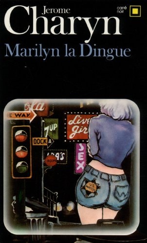 MARILYN LA DINGUE, de Jerome Charyn | portada del libro