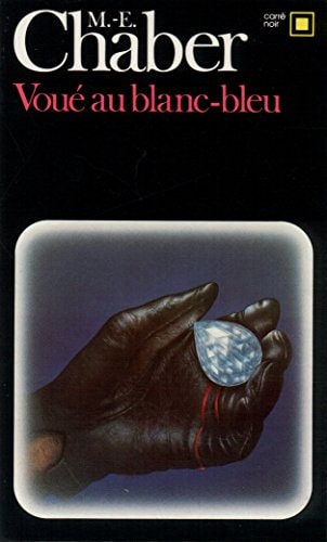 VOUE AU BLANC-BLEU, de M.E.. Chaber | portada del libro