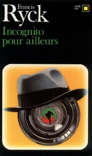 INCOGNITO POUR AILLEURS, de Francis Ryck | portada del libro