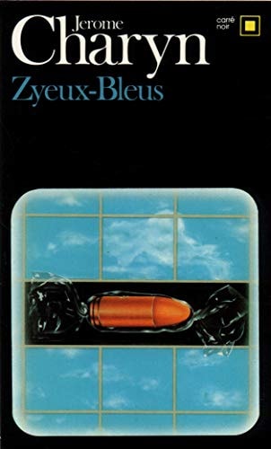 ZYEUX-BLEUS, de Jerome Charyn | portada del libro