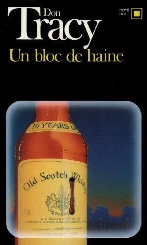 UN BLOC DE HAINE, de Don Tracy | portada del libro