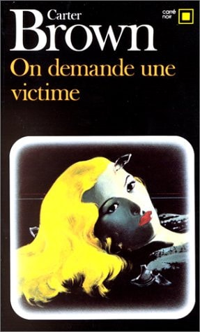 ON DEMANDE UNE VICTIME, de Carter Brown | portada del libro