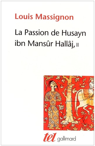 LA PASSION DE HUSAYN IBN MANSUR HALLAJ T2, de Massignon | portada del libro