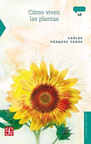 Cómo viven las plantas, de VAZQUEZ YANES | portada del libro