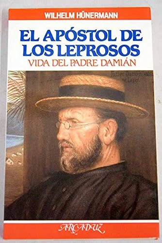 El apóstol de los leprosos, de HÜNERMANN | portada del libro