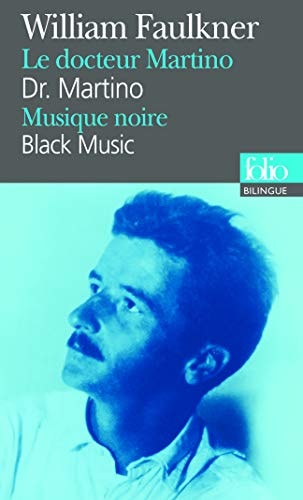 DOCTEUR MARTINO MUSIQUE NOIRE, de William Faulkner | portada del libro