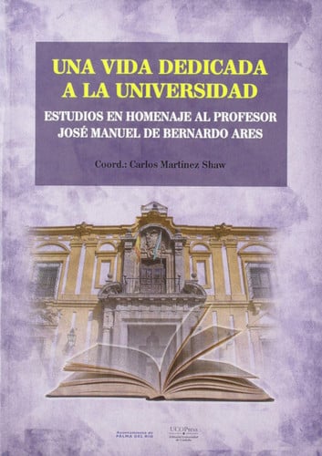 Una vida dedicada a la Universidad. Estudios en homenaje al Profesor José Manuel de Bernardo Ares | portada del libro
