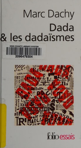 DADA ET LES DADAISMES, de Marc Dachy | portada del libro