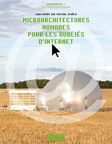 MICROARCHITECTURES NOMADES POUR LES OUBLIES D'INTERNET, de MEADOWS | portada del libro
